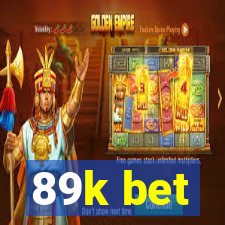 89k bet